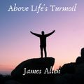 Above Life's Turmoil