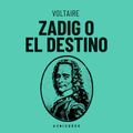 Zadig o el destino. Historia oriental