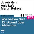 Wie heißen Sie? Ein Abend über Alzheimer