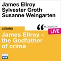 James Ellroy - The Godfather of crime