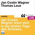 Jan Costin Wagner traut sich in die letzten Tage des Schnees.