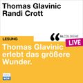 Thomas Glavinic erlebt das größere Wunder.