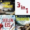 Nervenkitzel im Dreierpack: Am Ende die Rache / Seeleneis / Sturmtod (Nur bei uns!)