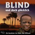 Blind und doch glücklich