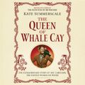 The Queen of Whale Cay