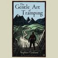 The Gentle Art of Tramping