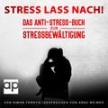 Stress lass nach!