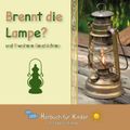 Brennt die Lampe? und 9 weitere Geschichten