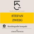 Stefan Zweig: Kurzbiografie kompakt