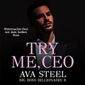 Try me, CEO!: Mitternachts-Deal mit dem heißen Boss (Big Boss Billionaire 8)