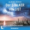 Der Stalker von List