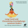 Long Covid und Chronisches Erschöpfungssyndrom lindern