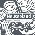 Neuseeland Sagen und Legenden