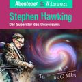 Abenteuer & Wissen, Stephen Hawking - Der Superstar des Universums