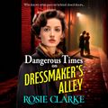 Dangerous Times on Dressmakers' Alley