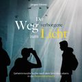 Der verborgene Weg zum Licht