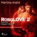 Robolove #2 - Operatie Copper Blood