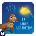 Disney Wish: El Poder de los Deseos: La Cabra Agradecida