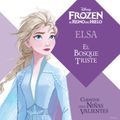 Una nueva aventura de Frozen: ELSA: El bosque triste