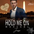 Hold me on - Marshal: Jesse