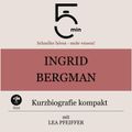 Ingrid Bergman: Kurzbiografie kompakt