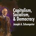 Capitalism, Socialism and Democracy