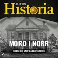 Mord i norr - Mordfall som skakade Norden