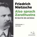 Also sprach Zarathustra. Ein Buch für Alle und Keinen.