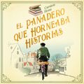 El panadero que horneaba historias