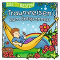 Die 30 besten Traumreisen zum Entspannen