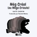 Nég Créol (ou Nego Crioulo)