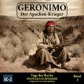 Geronimo – Der Apachen-Krieger Band 2: Tage der Rache