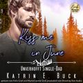 Kiss me in June: Unverhofft Single-Dad