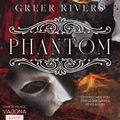 PHANTOM: A Dark Retelling