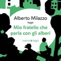 Mio fratello che parla con gli alberi