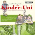 Die Kinder-Uni Bd 3 - 3. Forscher erklären die Rätsel der Welt