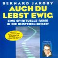 Auch du lebst ewig