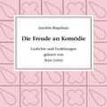 Die Freude an Komödie