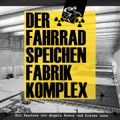 Der Fahrradspeichenfabrikkomplex