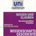 Wissenschaftsgeschichte - Wissen und Glauben