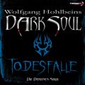 Wolfgang Hohlbeins Dark Soul 3: Todesfalle