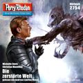 Perry Rhodan 2754: Die zerstörte Welt