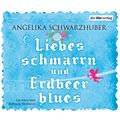 Liebesschmarrn und Erdbeerblues