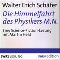 Die Himmelfahrt des Physikers M.N.