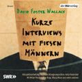 Kurze Interviews mit fiesen Männern