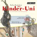 Die Kinder-Uni Bd 1 - 3. Forscher erklären die Rätsel der Welt