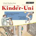 Die Kinder-Uni Bd 2 - 2. Forscher erklären die Rätsel der Welt