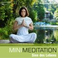 Mini Meditation - Sinn des Lebens