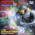 Perry Rhodan 2582: Ein Kind der Funken