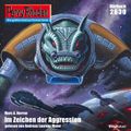 Perry Rhodan 2630: Im Zeichen der Aggression